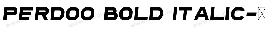 Perdoo Bold Italic字体转换